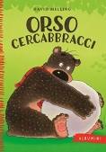 Immagine 0 di Orso Cercabbracci. Ediz. A Colori