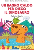 Immagine 0 di Bagno Caldo Per Diego Il Dinosauro. Stampatello Maiuscolo. Ediz. A Colori (un)