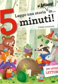 Immagine 0 di Leggo Una Storia Di Animali In... 5 Minuti! Ediz. A Colori