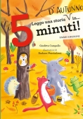 Immagine 0 di Leggo Una Storia D'autunno In... 5 Minuti! Stampatello Maiuscolo. Ediz. A Colori