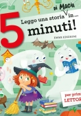 Immagine 0 di Leggo Una Storia Di Magia In... 5 Minuti! Stampatello Maiuscolo. Ediz. A Colori