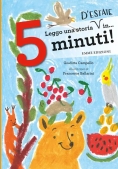 Immagine 0 di Leggo Una Storia D'estate In... 5 Minuti! Stampatello Maiuscolo. Ediz. A Colori