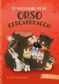 Immagine 0 di Ti Vogliamo Bene, Orso Cercabbracci! Ediz. A Colori