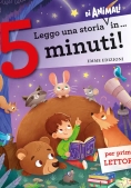 Immagine 0 di Leggo Una Storia Di Animali In... 5 Minuti! Stampatello Maiuscolo. Ediz. A Colori