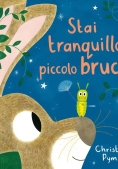 Immagine 0 di Stai Tranquillo, Piccolo Bruco. Ediz. A Colori