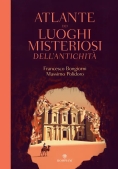 Immagine 0 di Atlante Dei Luoghi Misteriosi Dell'antichita'