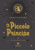 Immagine 0 di Piccolo Principe. Ediz. Anniversario 80 Anni (il)