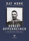 Immagine 0 di Robert Oppenheimer. L'uomo Che Invent? La Bomba Atomica