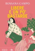 Immagine 0 di Libere E Un Po' Bastarde