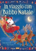 Immagine 0 di In Viaggio Con Babbo Natale. Picture Book. Ediz. A Colori