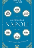 Immagine 0 di Nobilissima Napoli. Un Itinerario Nei Luoghi Pi? Preziosi Della Citt?