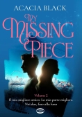 Immagine 0 di My Missing Piece. Il Mio Migliore Amico. Vol. 2