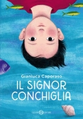 Immagine 0 di Signor Conchiglia (il)