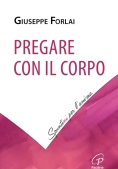 Immagine 0 di Pregare Con Il Corpo