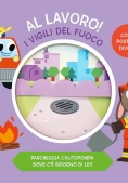 Immagine 0 di Vigili Del Fuoco. Al Lavoro. Ediz. Illustrata (i)