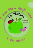 Immagine 0 di Il Mio Libro Degli Odori E Dei Colori - La Natura