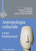 Immagine 0 di Antropologia Culturale. I Temi Fondamentali. Nuova Ediz.