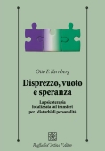 Immagine 0 di Disprezzo, Vuoto E Speranza. La Psicoterapia Focalizzata Sul Transfert Per I Disturbi Di Personalit?