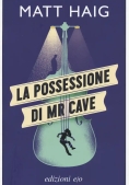 Immagine 0 di La Possessione Di Mr Cave