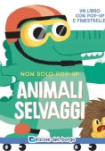 Immagine 0 di Animali Selvaggi. Non Solo Pop-up. Ediz. A Colori