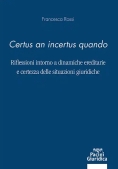 Immagine 0 di Certus An Incertus Quando