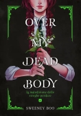 Immagine 0 di Over My Dead Body