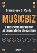 Immagine 0 di Musicbiz L'industri Musicale Ai Tempi Dello Streaming