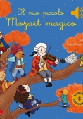 Immagine 0 di Il Mio Piccolo Mozart Magico - Classici Sonori