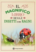 Immagine 0 di Magnifico Libro Degli Insetti E Dei Ragni. Ediz. A Colori (il)