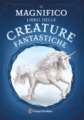 Immagine 0 di Magnifico Libro Delle Creature Fantastiche (il)