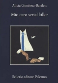 Immagine 0 di Mio Caro Serial Killer