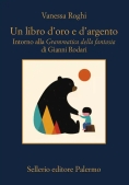 Immagine 0 di Libro D'oro E D'argento. Intorno Alla ?grammatica Della Fantasia? Di Gianni Rodari (un)