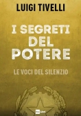 Immagine 0 di Segreti Del Potere. Le Voci Del Silenzio (i)