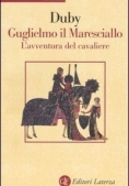 Immagine 0 di Guglielmo Il Maresciallo. L'avventura Del Cavaliere