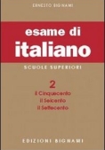 Immagine 0 di Esame Di Italiano. Per I Licei E Gli Ist. Magistrali (l'). Vol. 2: Il Cinquecento, Il Seicento, Il S