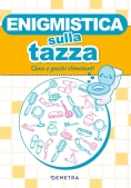 Immagine 0 di Enigmistica Sulla Tazza