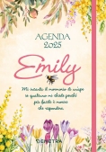 Immagine 0 di Agenda Emily 2025. Mi Incanta Il Mormorio Di Un'ape Se Qualcuno Mi Chiede Perch? Pi? Facile Morire Che Rispondere