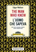 Immagine 0 di Man Who Knew-l'uomo Che Sapeva. Testo Italiano A Fronte. Ediz. Bilingue (the)