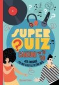 Immagine 0 di Superquiz. Canzoni '60, '70. '80. 400 Domande Per Una Sfida All'ultima Nota