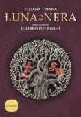 Immagine 0 di Libro Dei Regni. Luna Nera (il)