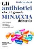 Immagine 0 di Antibiotici E La Pi? Grande Minaccia Del Secolo. Come Possiamo Combattere I Superbatteri Resistenti 