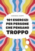 Immagine 0 di 101 Esercizi Per Persone Che Pensano Troppo