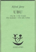 Immagine 0 di Ubu. Ubu Re-ubu Cornuto-ubu Incatenato-ubu Sulla Collina