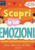 Immagine 0 di Scopri Le Tue Emozioni. Conosci Te Stesso. Ediz. Illustrata