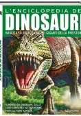 Immagine 0 di Enciclopedia Dei Dinosauri. Nascita Ed Evoluzione Dei Giganti Della Preistoria. Ediz. A Colori (l')