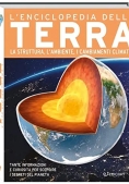 Immagine 0 di Enciclopedia Della Terra. La Nascita, La Struttura, Il Clima E Il Futuro Del Nostro Pianeta. Primo S