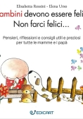 Immagine 0 di Bambini Devono Essere Felici. Non Farci Felici.... Ediz. Ampliata (i)