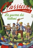 Immagine 0 di Guerra Dei Bottoni. Classicini. Ediz. Illustrata (la)