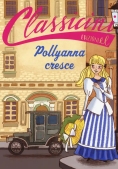 Immagine 0 di Pollyanna Cresce Da Eleanor Hodgam Porter. Classicini. Ediz. A Colori