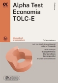 Immagine 0 di Alpha Test Economia. Tolc-e. Manuale Di Preparazione. Ediz. Mydesk. Con Contenuto Digitale Per Downl